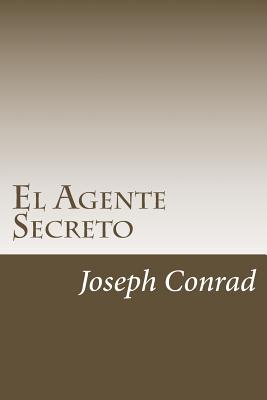 El Agente Secreto - Conrad, Joseph