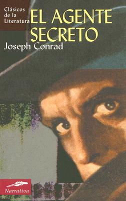 El Agente Secreto - Conrad, Joseph, and Sevillano, Maria Jesus (Translated by)