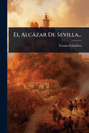 El Alczar De Sevilla...