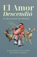 El Amor Descendi?: Un Devocional de Adviento