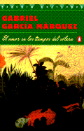 El Amor En Los Tiempos del Colera - Garcia Marquez, Gabriel
