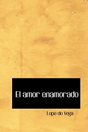 El Amor Enamorado