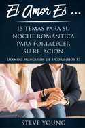 El Amor Es...: 15 Temas Para Su Noche Romntica Para Fortalecer Su Relaci?n