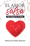 El amor por la salsa: Cali y Bogot en su SALSA