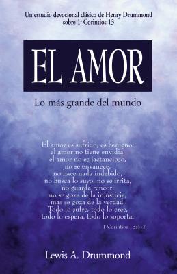 El Amor - Drummond, Lewis, Dr.