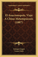 El Anacronopete, Viaje A China-Metempsicosis (1887)