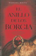 El Anillo de Los Borgia