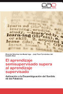 El Aprendizaje Semisupervisado Supera Al Aprendizaje Supervisado