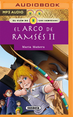 El Arco de Rams?s II (Narraci?n En Castellano) - Maeru, Mar?a, and Lorrio, Alexia (Read by)