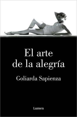 El Arte de la Alegr?a / The Art of Joy - Sapienza, Goliarda