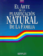 El Arte de La Planificacion Natural de La Familia