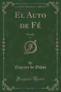 El Auto de F, Vol. 2: Novela (Classic Reprint)