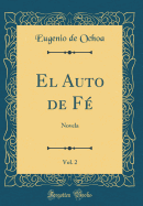 El Auto de F?, Vol. 2: Novela (Classic Reprint)