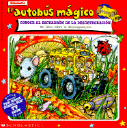 El Autobus Magico Conoce Al Escuadron de La Discomposicion - Scholastic Books, and Beech, Linda Ward, and Cole, Joanna