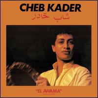 El Awama - Cheb Kader