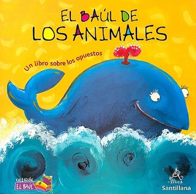 El Baul de los Animales: Un Libro Sobre los Opuestos - Pisos, Cecilia