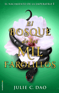 El Bosque de Los Mil Farolillos / Forest of a Thousand Lanterns