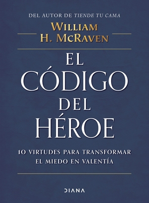 El Cdigo del Hroe - McRaven, William