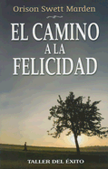 El Camino a la Felicidad