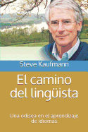 El camino del ling?ista: Una odisea en el aprendizaje de idiomas