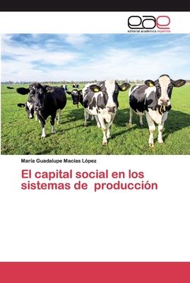 El capital social en los sistemas de produccin - Macas Lpez, Mara Guadalupe