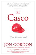 El Casco: 21 Maneras de Ser Un Gran Compaero de Equipo