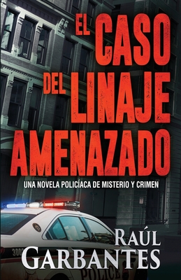 El caso del linaje amenazado: Una novela polic?aca de misterio y crimen - Banfi, Giovanni (Illustrator), and Garbantes, Ral
