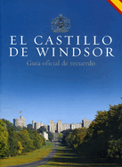 El Castillo de Windsor: Guia Oficial de Recuerdo
