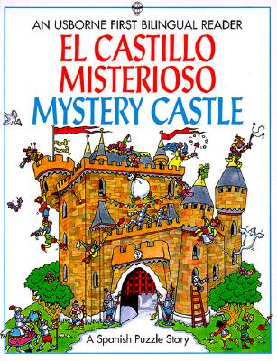 El Castillo Misterioso / Mystery Castle - Gammell, Kathy, and Leigh, Susannah