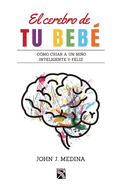 El Cerebro de Tu Beb