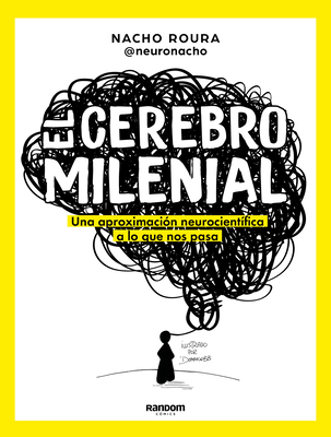 El Cerebro Milenial / The Millennial Brain - Roura, Nacho