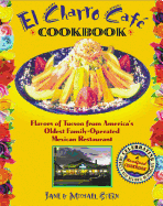 El Charro Cafe Cookbook: The Flores Family's