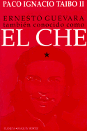 El Che - Taibo, Paco Ignacio, II