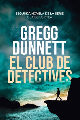 El club de detectives - Dunnett, Gregg, and Chacon, M L (Translated by)