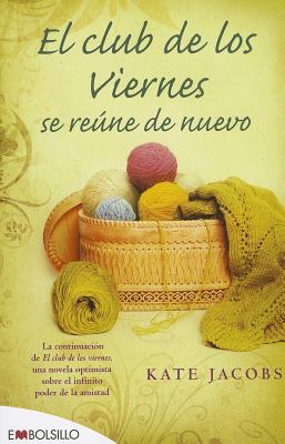 El Club de Los Viernes Se Reune de Nuevo - Jacobs, Kate, and Batista, Montse (Translated by)