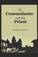 El Comandante and the Priest