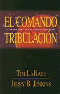 El Comando Tribulacion - LaHaye, Tim, Dr., and Jenkins, Jerry B