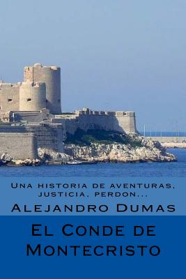 El Conde de Montecristo (Spanish) Edicion Completa - Dumas, Alejandro