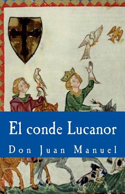 El conde Lucanor - Lopez de Los Santos, Gloria (Editor), and Manuel, Don Juan