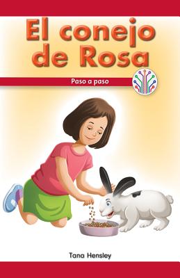 El Conejo de Rosa: Paso a Paso (Rosa's Rabbit: Step by Step) - Hensley, Tana