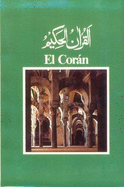 El Cor'an (Arabic and Spanish): Arabic and Spanish
