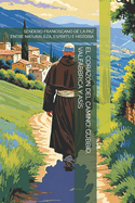 El Coraz?n del Camino: Gubbio, Valfabbrica Y As?s: Sendero Franciscano de la Paz Entre Naturaleza, Esp?ritu E Historia