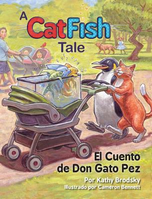 El Cuento de Don Gato Pez - Brodsky, Kathy, and Bennett, Cameron (Illustrator)