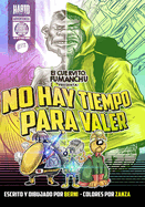 El Cuervito Fumanch presenta: No Hay Tiempo Para Valer