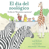 El D?a del Zool?gico (Zoo Day): Un Libro de MIS Primeras Experiencias