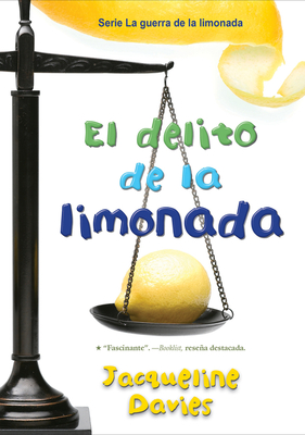 El Delito de la Limonada: The Lemonade Crime (Spanish Edition) - Davies, Jacqueline