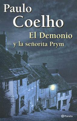 El Demonio y La Senorita Prym - Coelho, Paulo