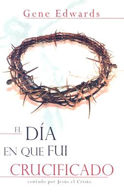 El Dia Que Fui Crucificado - Francis, Gene