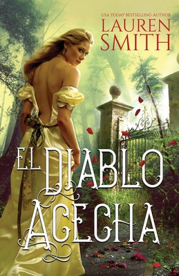 El Diablo Acecha - Smith, Lauren, and Gutez, L M (Translated by)