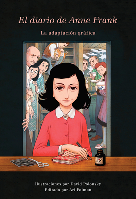 El Diario de Anne Frank (Novela Grfica) / Anne Frank's Dairy: The Graphic Adaptation - Frank, Anne